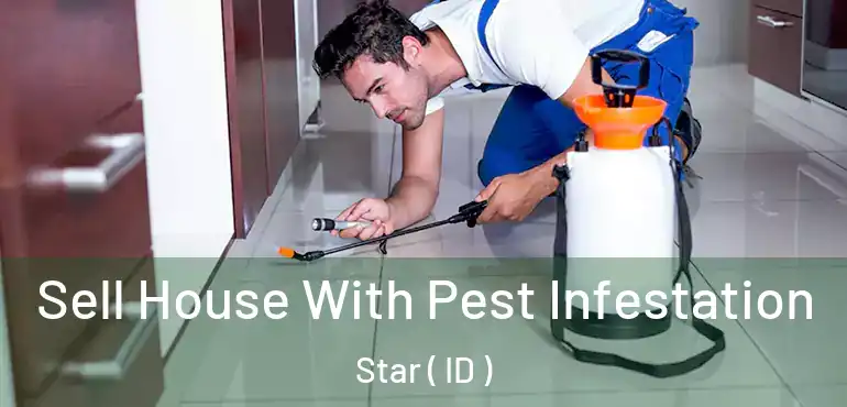  Sell House With Pest Infestation Star ( ID )
