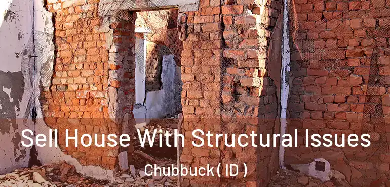  Sell House With Structural Issues Chubbuck ( ID )