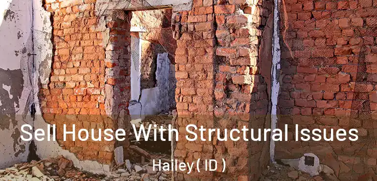  Sell House With Structural Issues Hailey ( ID )