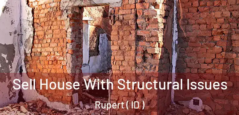  Sell House With Structural Issues Rupert ( ID )