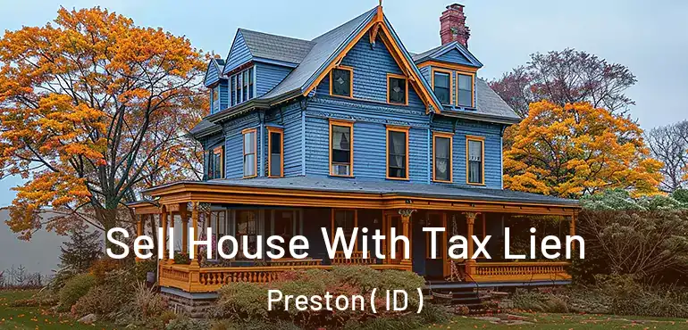  Sell House With Tax Lien Preston ( ID )