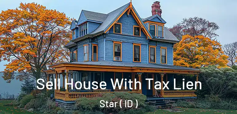  Sell House With Tax Lien Star ( ID )