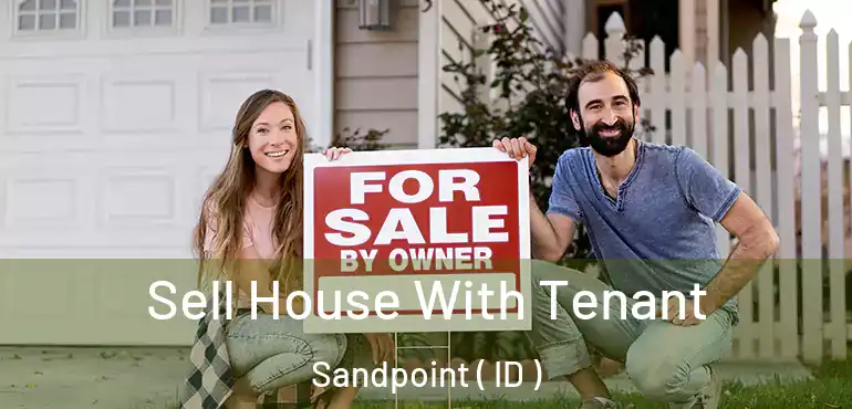  Sell House With Tenant Sandpoint ( ID )