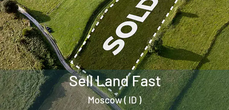  Sell Land Fast Moscow ( ID )