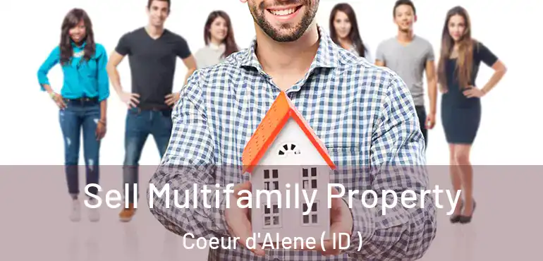  Sell Multifamily Property Coeur d'Alene ( ID )