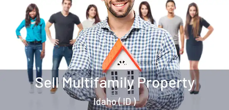  Sell Multifamily Property Idaho ( ID )