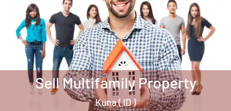  Sell Multifamily Property Kuna ( ID )