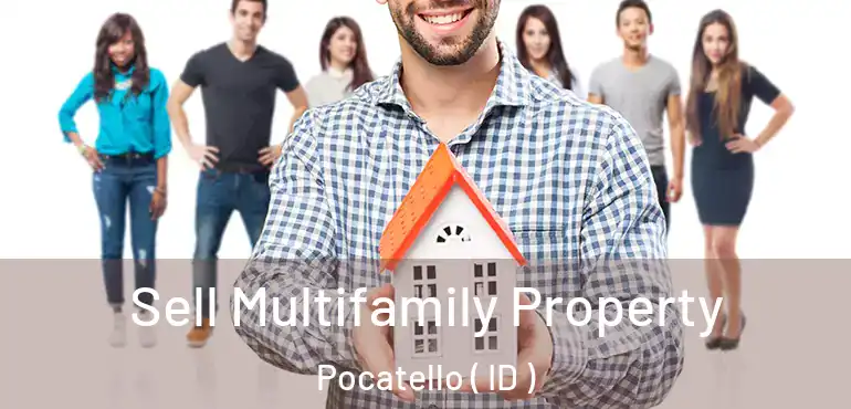  Sell Multifamily Property Pocatello ( ID )