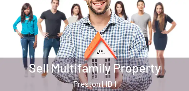  Sell Multifamily Property Preston ( ID )