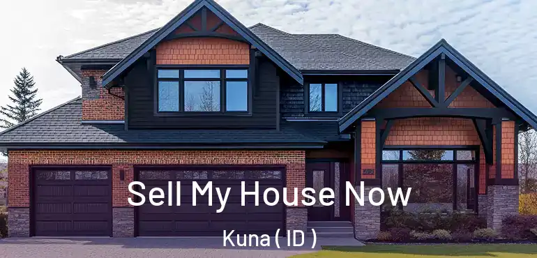  Sell My House Now Kuna ( ID )