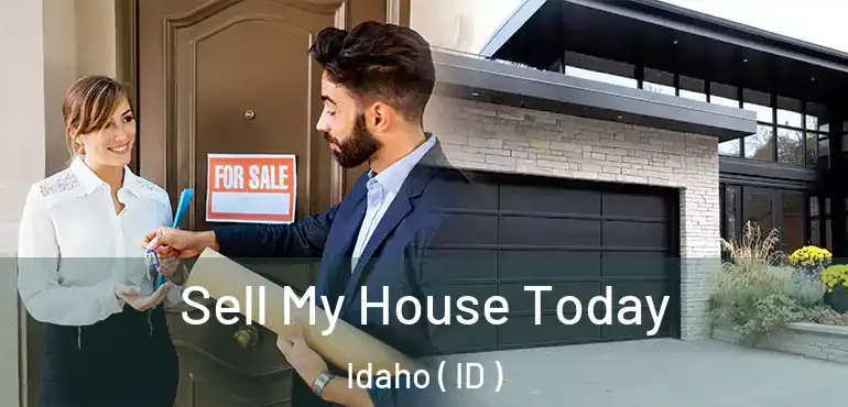  Sell My House Today Idaho ( ID )