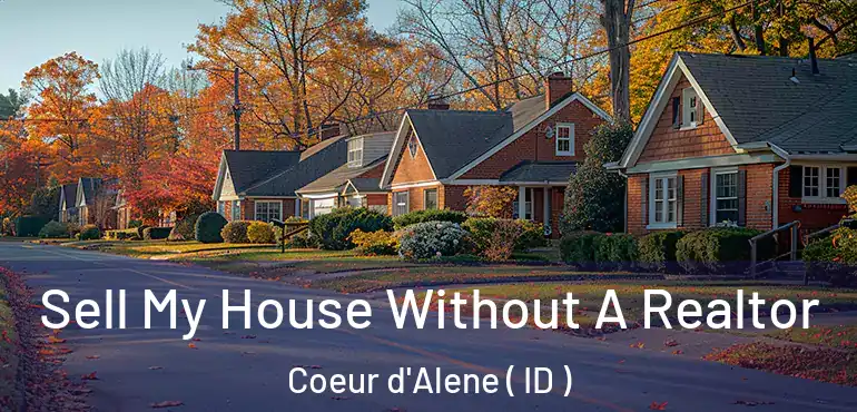  Sell My House Without A Realtor Coeur d'Alene ( ID )