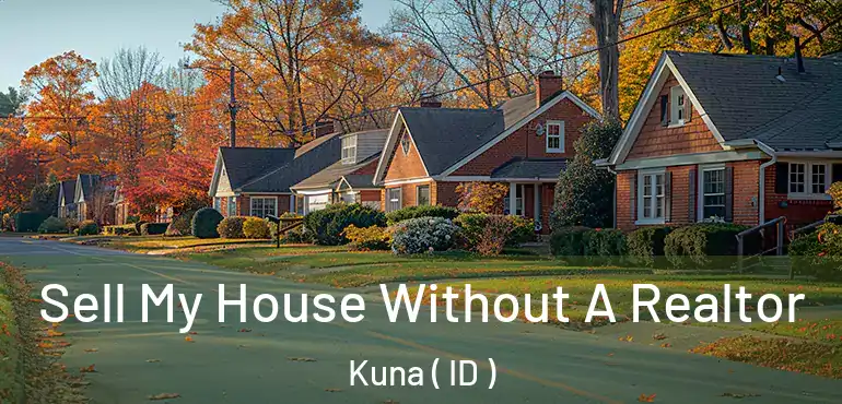  Sell My House Without A Realtor Kuna ( ID )