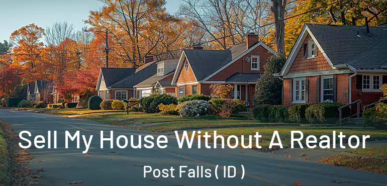  Sell My House Without A Realtor Post Falls ( ID )