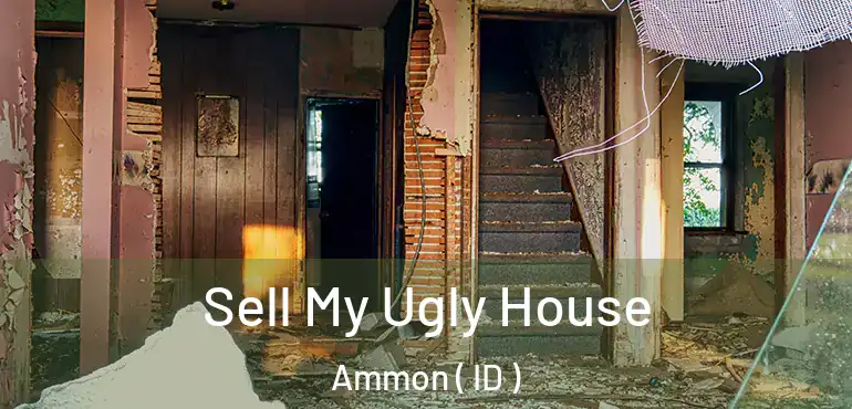  Sell My Ugly House Ammon ( ID )