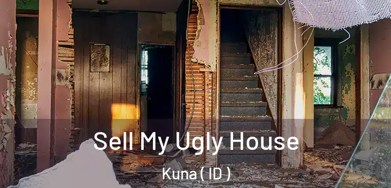  Sell My Ugly House Kuna ( ID )