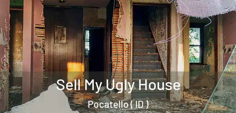  Sell My Ugly House Pocatello ( ID )