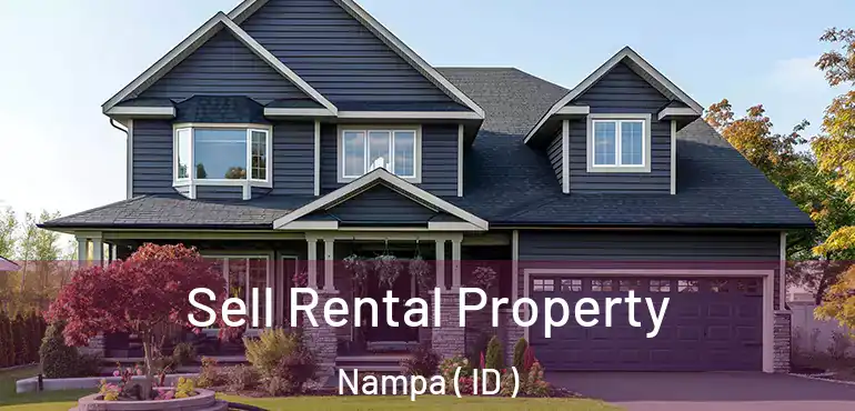  Sell Rental Property Nampa ( ID )