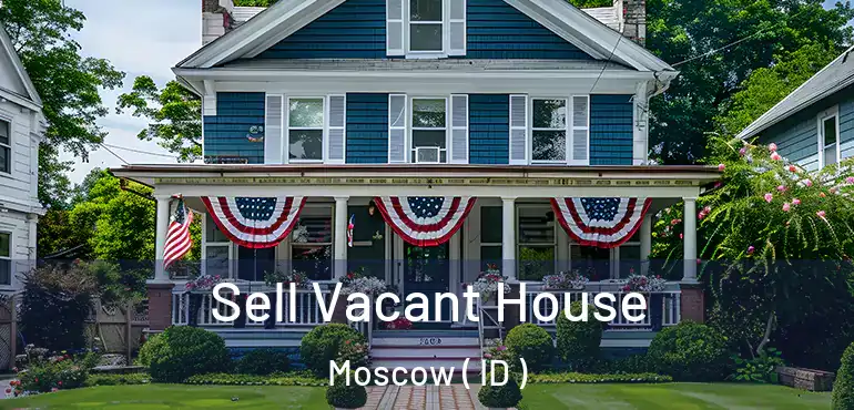  Sell Vacant House Moscow ( ID )