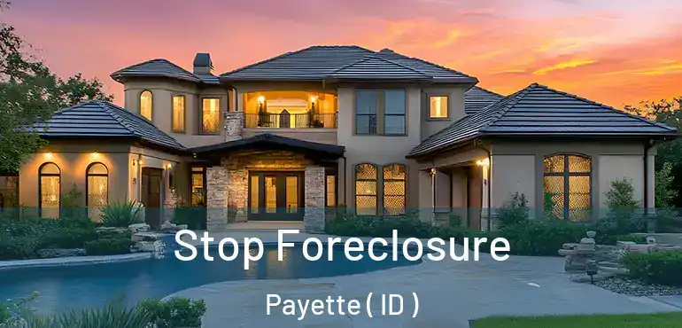Stop Foreclosure Payette ( ID )