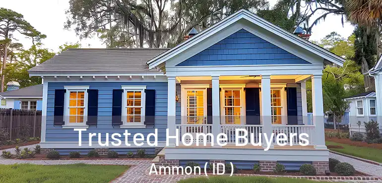  Trusted Home Buyers Ammon ( ID )