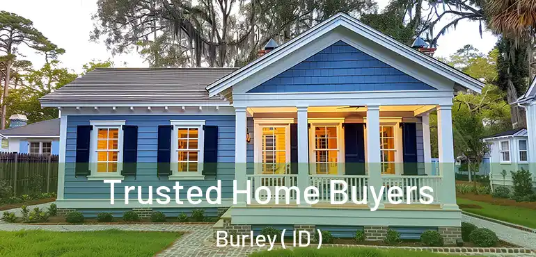  Trusted Home Buyers Burley ( ID )