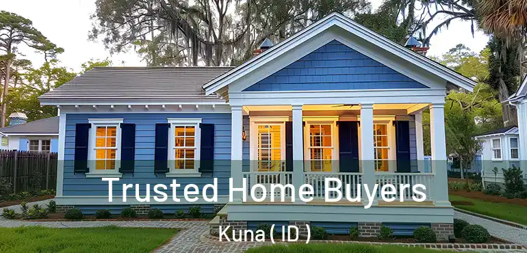  Trusted Home Buyers Kuna ( ID )