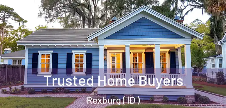  Trusted Home Buyers Rexburg ( ID )