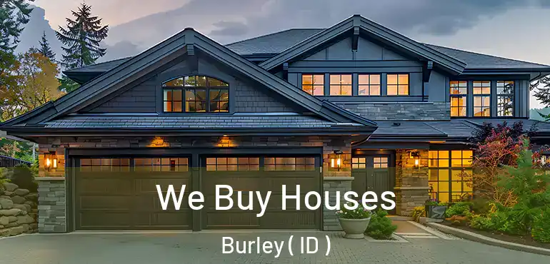  We Buy Houses Burley ( ID )