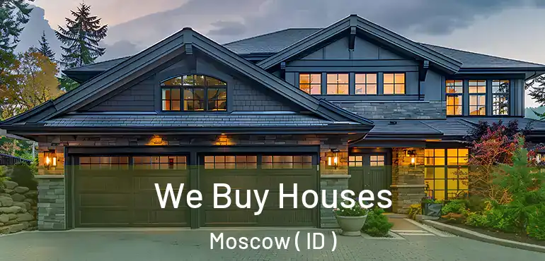  We Buy Houses Moscow ( ID )