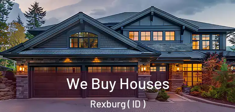  We Buy Houses Rexburg ( ID )