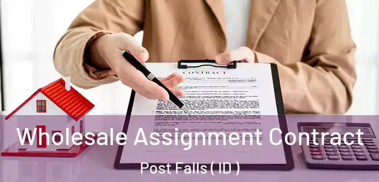  Wholesale Assignment Contract Post Falls ( ID )