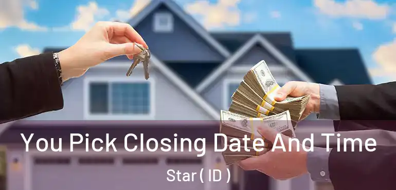  You Pick Closing Date And Time Star ( ID )